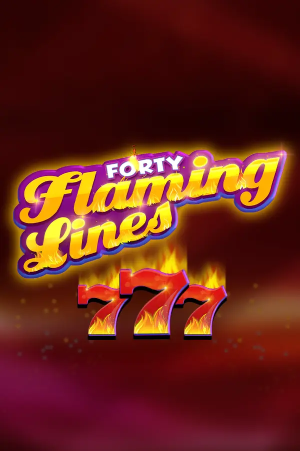40 Flaming Lines